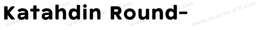 Katahdin Round字体转换